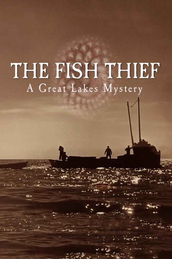 Постер The Fish Thief: A Great Lakes Mystery